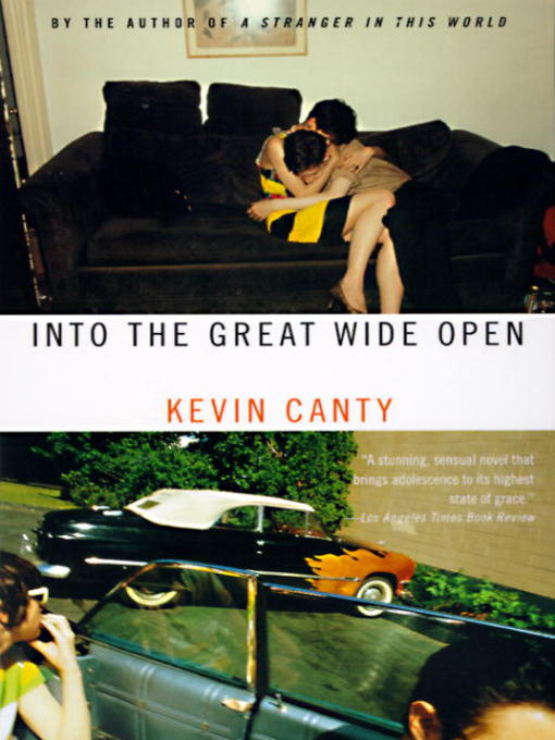 Title details for Into the Great Wide Open by Kevin Canty - Available